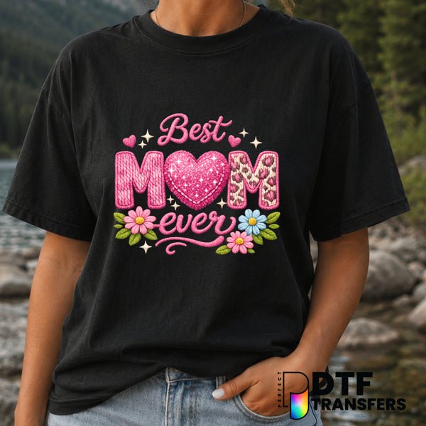 Best Mom Ever – Mother's Day DTF Transfer (view 1 of 2) – by Perfect DTF Transfers – Premade DTF Transfers – Mother's Day,...