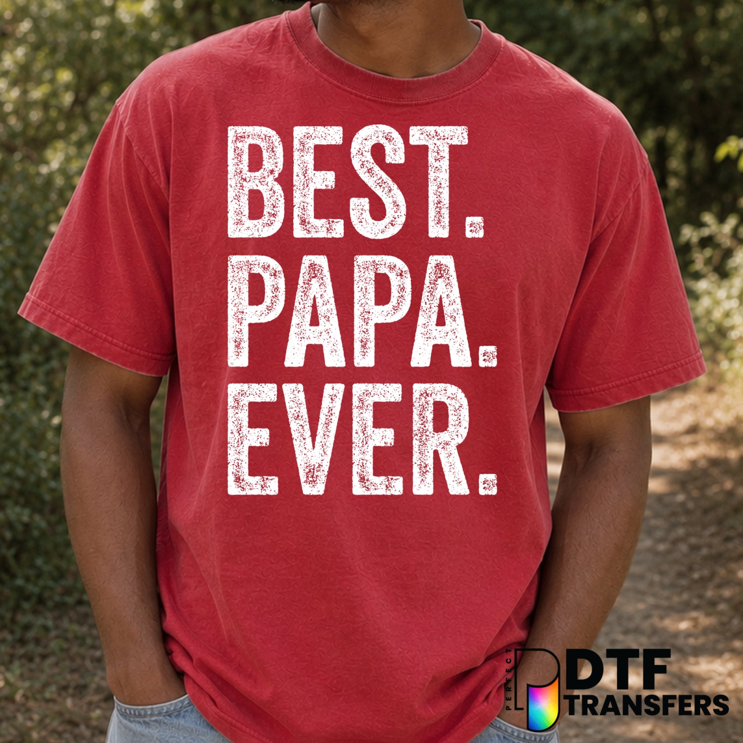 Best Papa Ever – Father's Day DTF Transfer (view 2 of 2) – by Perfect DTF Transfers – Premade DTF Transfers – Father's Day...