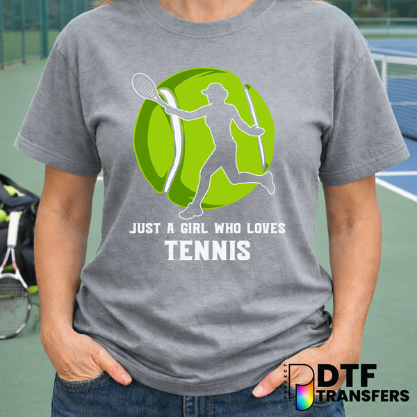 Just A Girl Who Loves Tennis – DTF Transfer