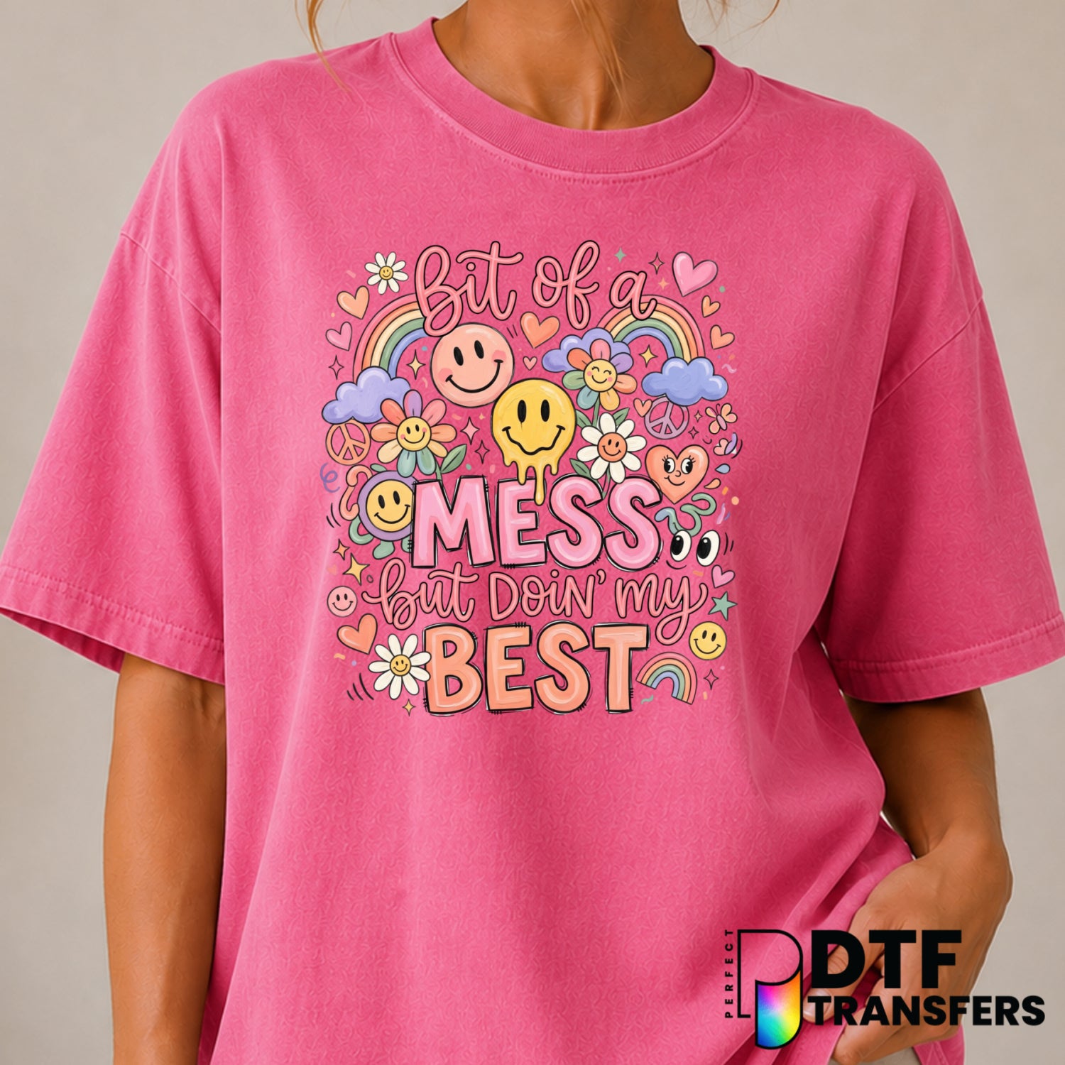 Bit OF A Mess But Doin' My Best – Mental Health Awareness DTF Transfer (view 1 of 2) – by Perfect DTF Transfers – Premade...