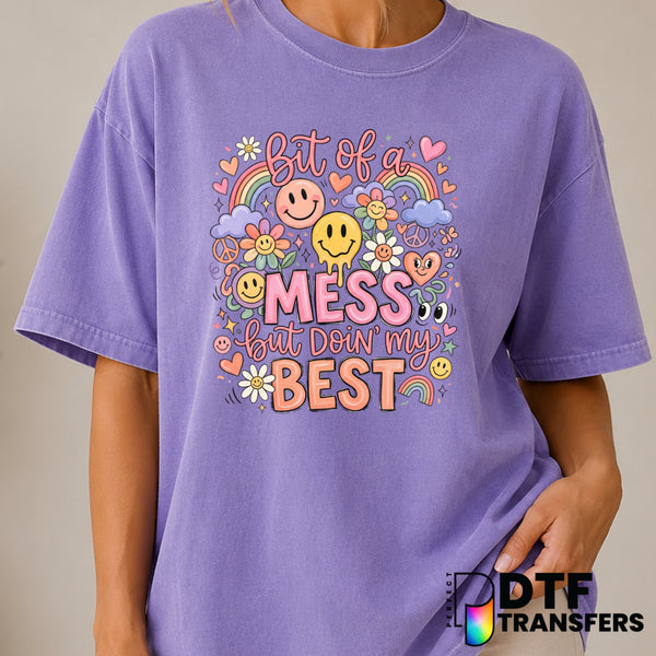 Bit OF A Mess But Doin' My Best – Mental Health Awareness DTF Transfer (view 2 of 2) – by Perfect DTF Transfers – Premade...