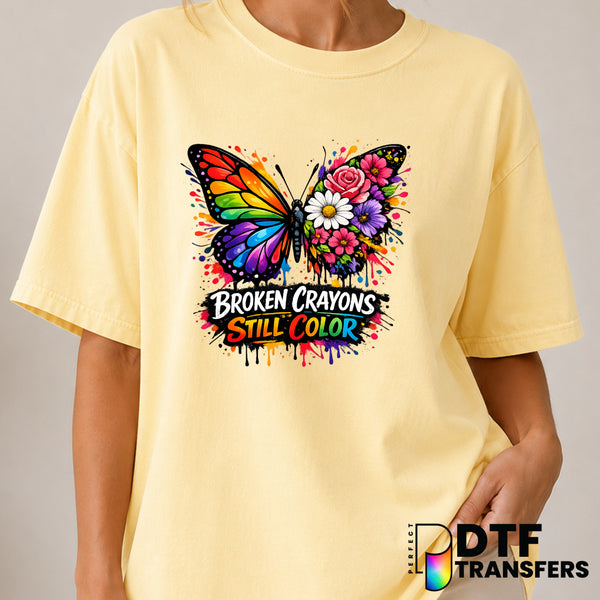 Broken Crayons Still Color – Mental Health Awareness DTF Transfer (view 1 of 2) – by Perfect DTF Transfers – Premade DTF T...