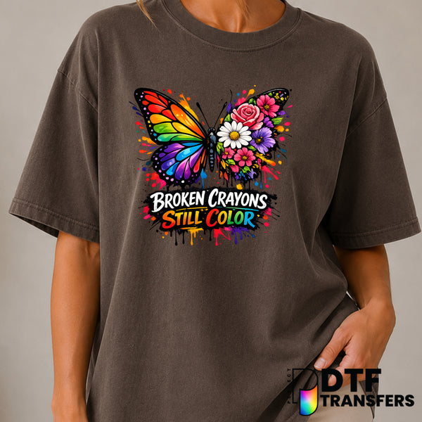 Broken Crayons Still Color – Mental Health Awareness DTF Transfer (view 2 of 2) – by Perfect DTF Transfers – Premade DTF T...