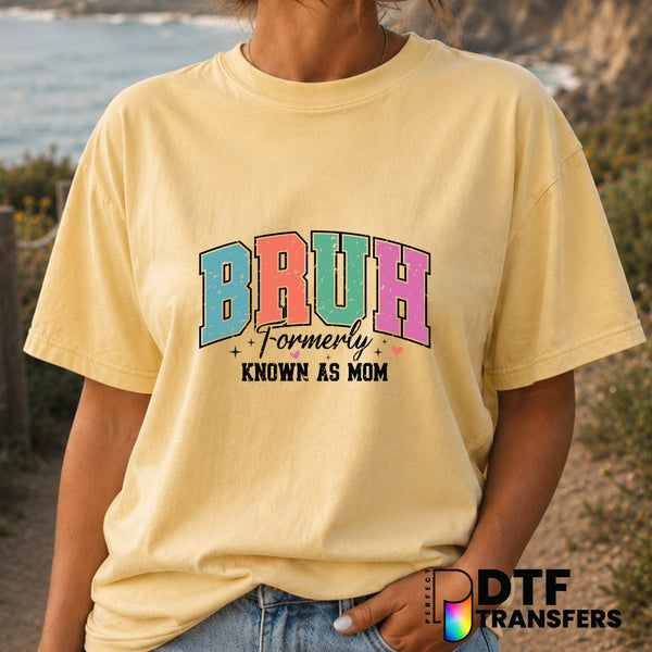 Bruh Formerly Known As Mom – Mother's Day DTF Transfer (view 1 of 2) – by Perfect DTF Transfers – Premade DTF Transfers –...