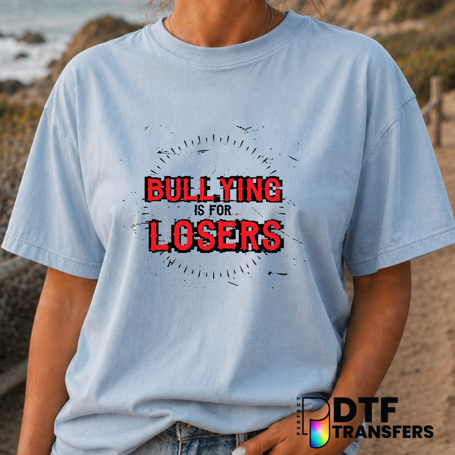 Bullying is for Losers. – Anti-Bullying DTF Transfer (view 1 of 2) – by Perfect DTF Transfers – Premade DTF Transfers – An...