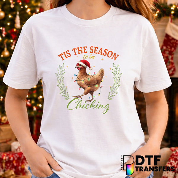 Tis The Season To Be Chicking – Christmas DTF Transfer