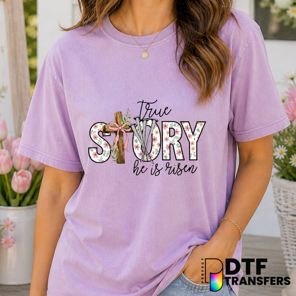 True Story He is Risen – Easter DTF Transfer