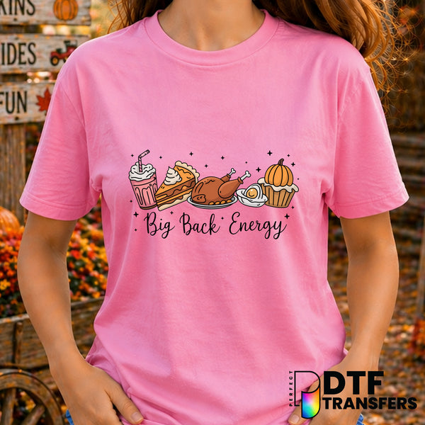 Big Back Energy – Thanksgiving DTF Transfer
