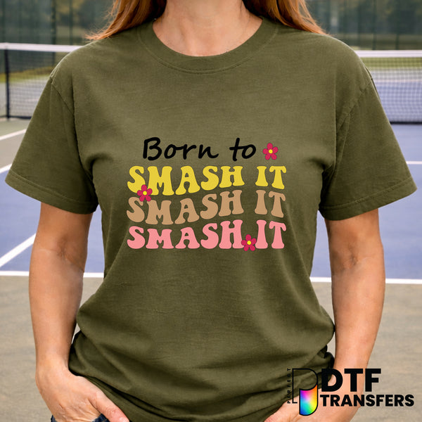 Born To Smash It – Tennis DTF Transfer
