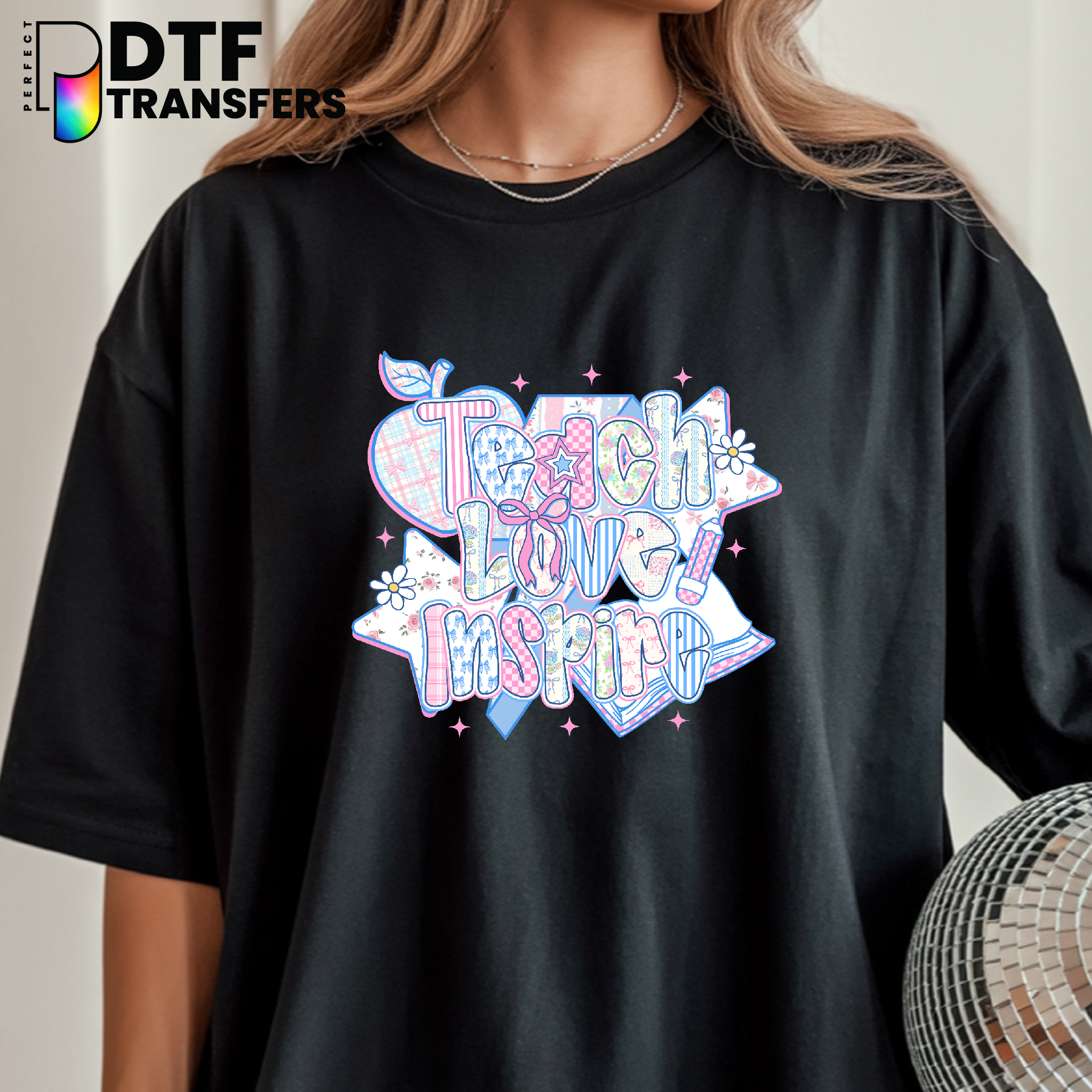 Teach Love Inspire – Teacher DTF Transfer