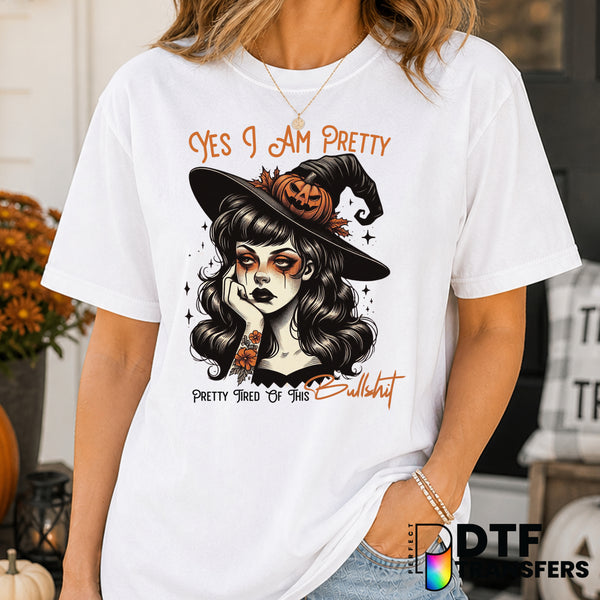 Yes I Am Pretty Tired of This Bullshit – Halloween DTF Transfer