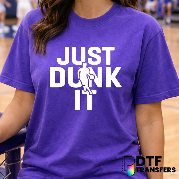 JUST DUNK IT – Basketball DTF Transfer