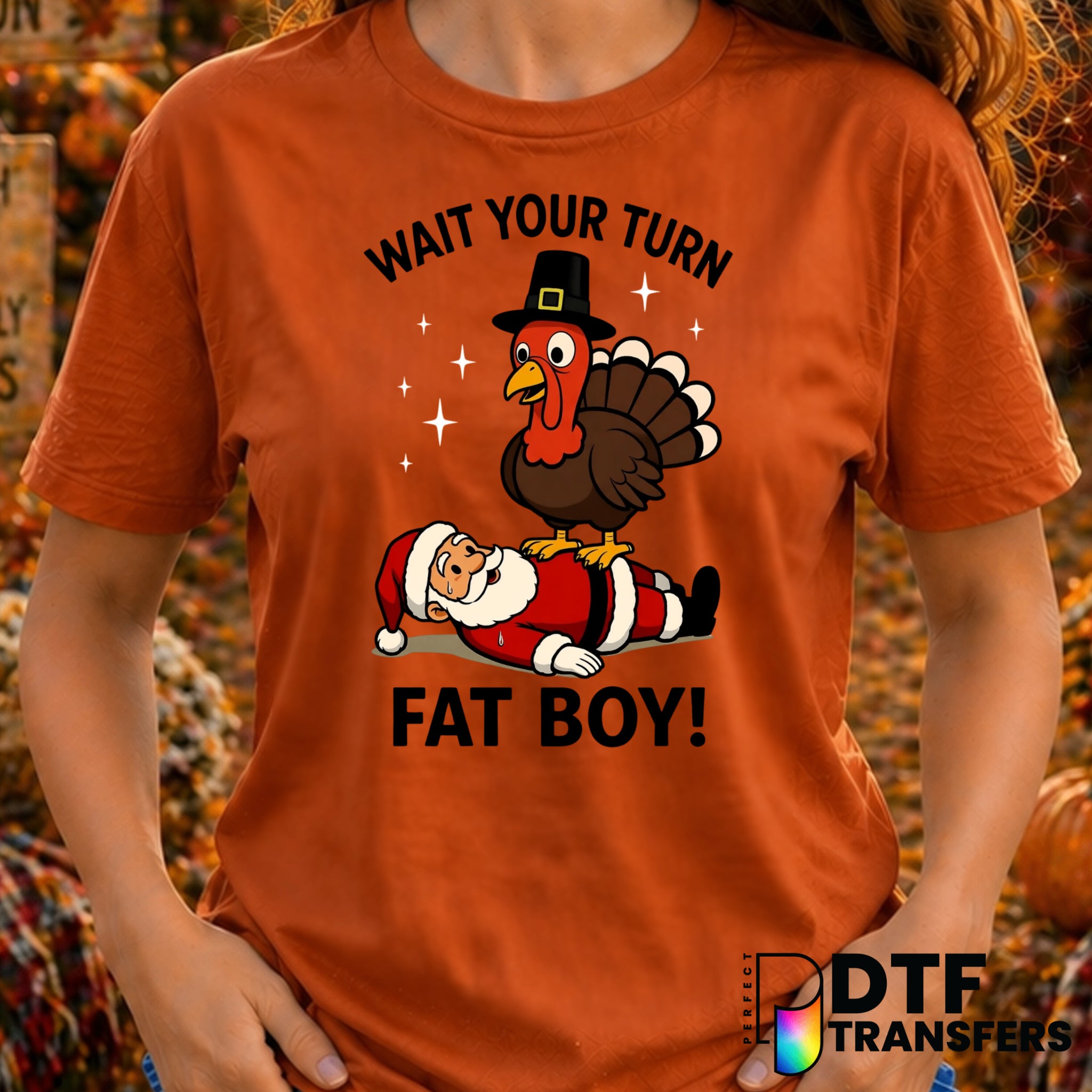 Wait Your Turn Fat Boy Funny Thanksgiving Day Turkey Santa – Thanksgiving DTF Transfer