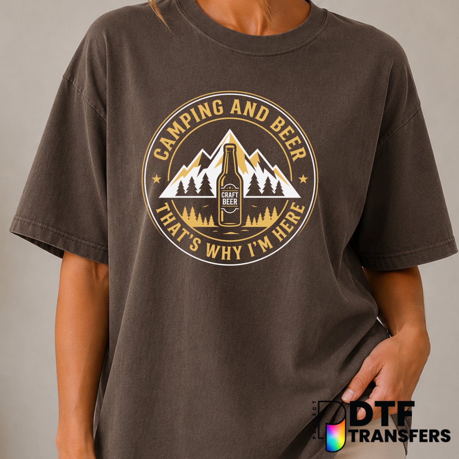 Camping And Beer That's Why I'm Here – Camping DTF Transfer (view 1 of 2) – by Perfect DTF Transfers – Premade DTF Transfe...