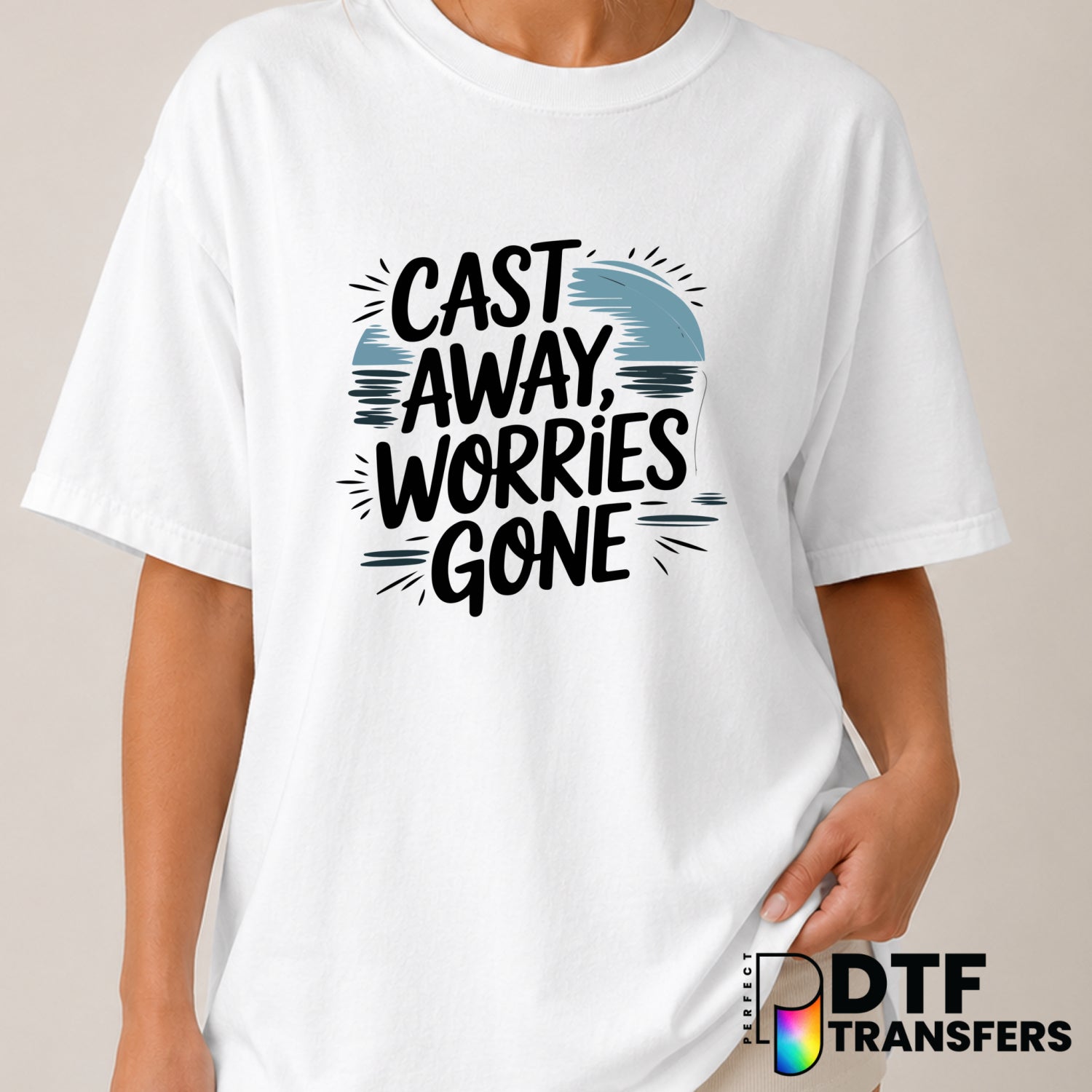 Cast Away Worries – Fishing DTF Transfer (view 2 of 2) – by Perfect DTF Transfers – Premade DTF Transfers – Fishing, Outdoor