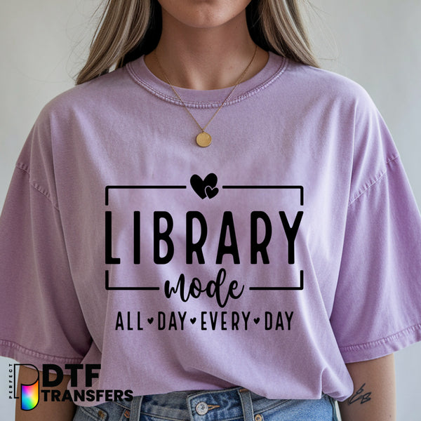 LIBRARY MODE ALL DAY EVERY DAY – Reading Teacher DTF Transfer