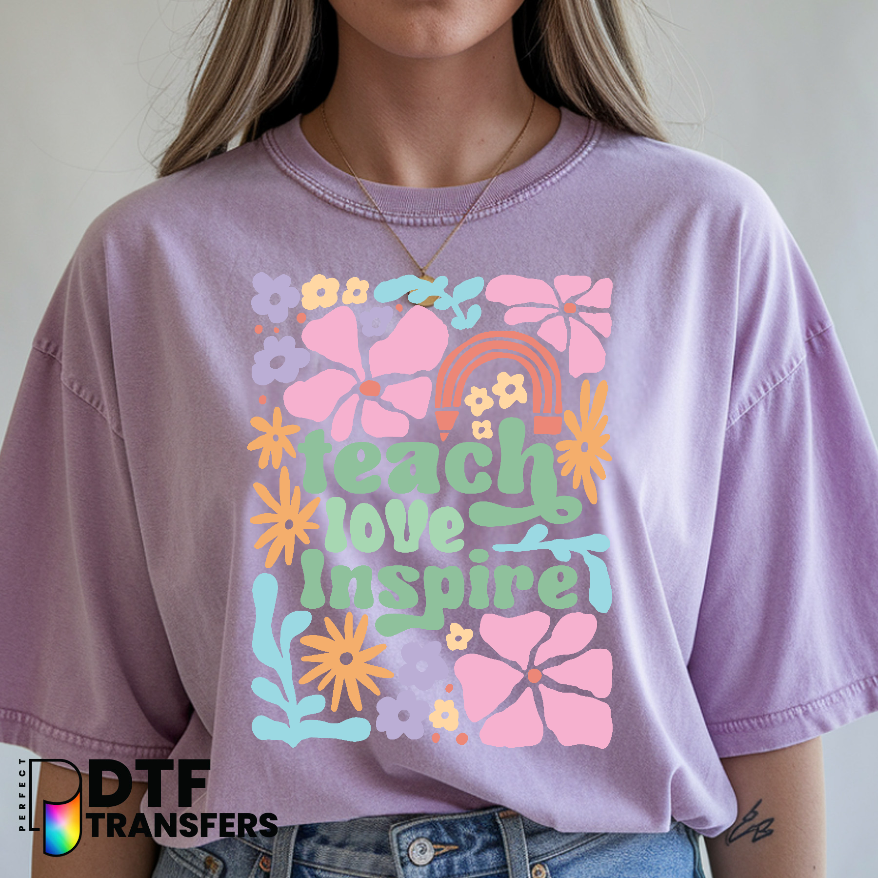 Teach Love Inspire Rainbow – Teacher DTF Transfer