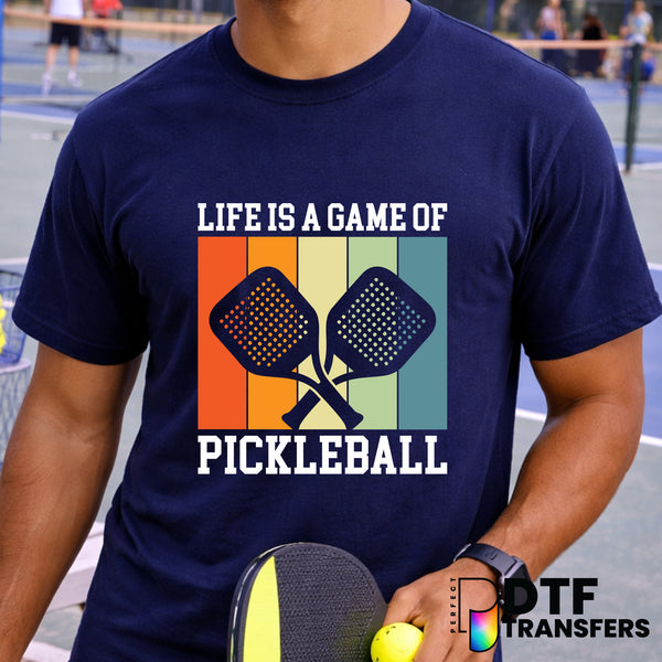 Life Is A Game of Pickleball – Pickleball DTF Transfer