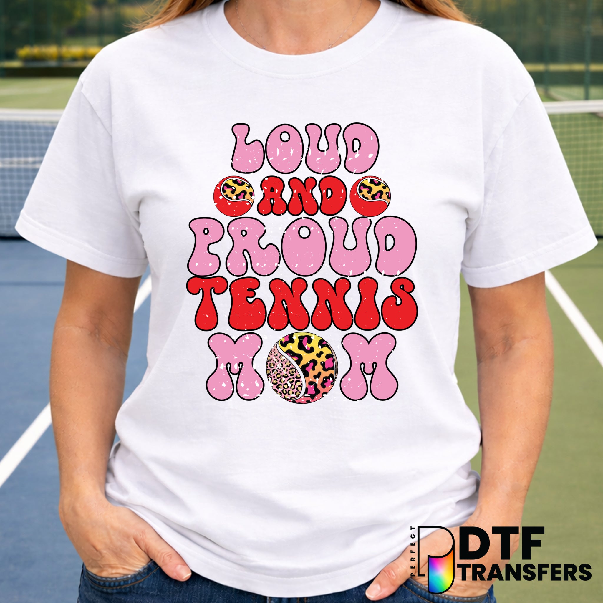 Loud And Proud Tennis Mom – Tennis DTF Transfer