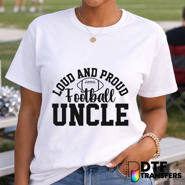 Loud and Proud Football Uncle – Football DTF Transfer
