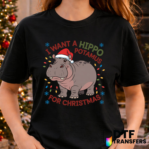 I Want a Hippopotamus for Christmas – Christmas DTF Transfer