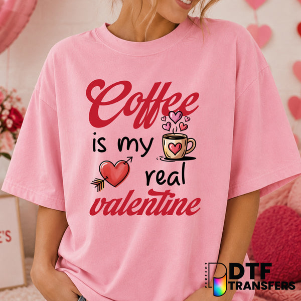 Coffee Is My Valentine – Valentine's Day DTF Transfer (view 1 of 2) – by Perfect DTF Transfers – Premade DTF Transfers – V...