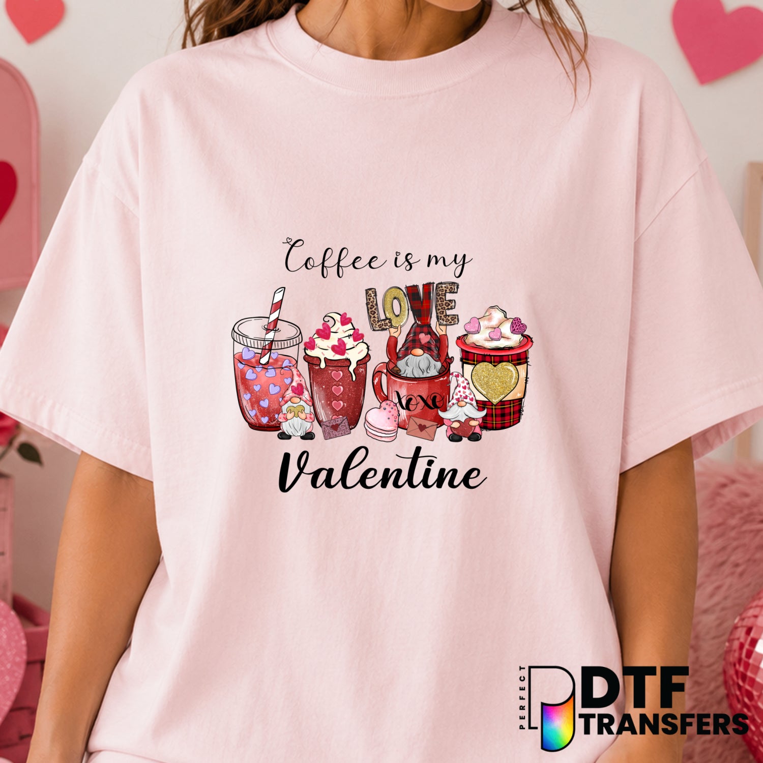 Coffee is My Valentine – Valentine's Day DTF Transfer (view 2 of 2) – by Perfect DTF Transfers – Premade DTF Transfers – V...