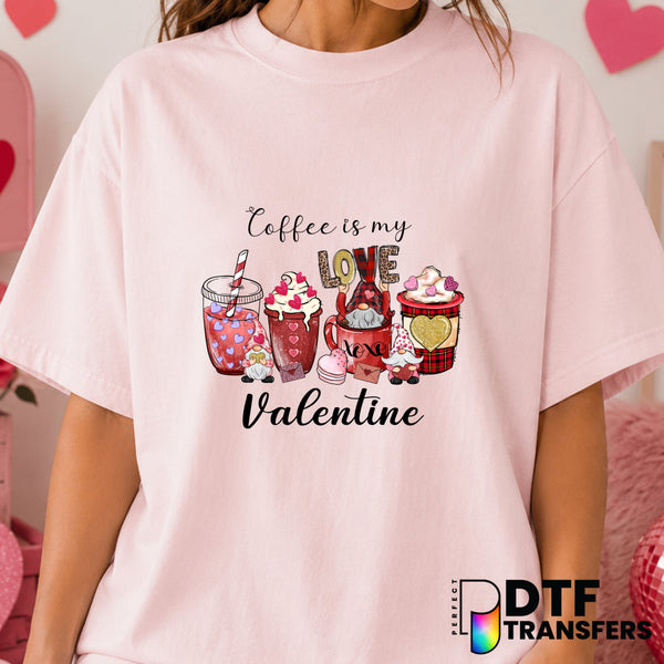 Coffee is My Valentine – Valentine's Day DTF Transfer (view 2 of 2) – by Perfect DTF Transfers – Premade DTF Transfers – V...
