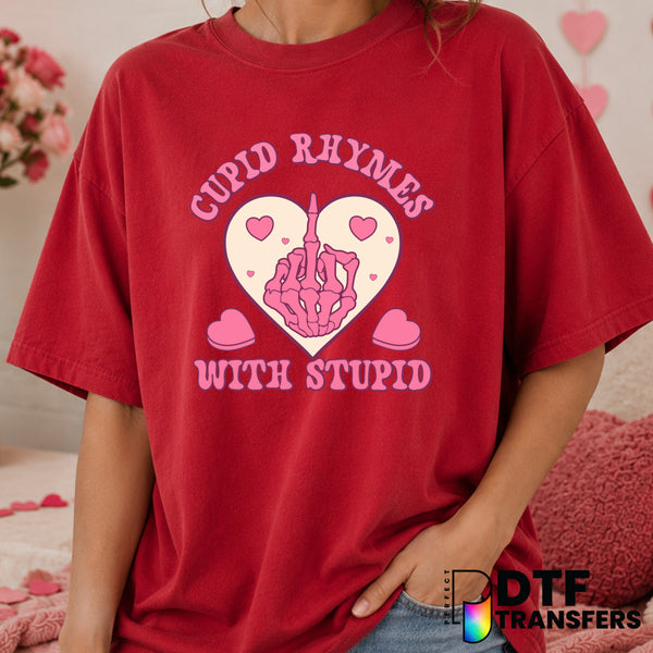 CUPID RHYMES WITH STUPID – Anti-Valentine's Day DTF Transfer (view 1 of 2) – by Perfect DTF Transfers – Premade DTF Transf...