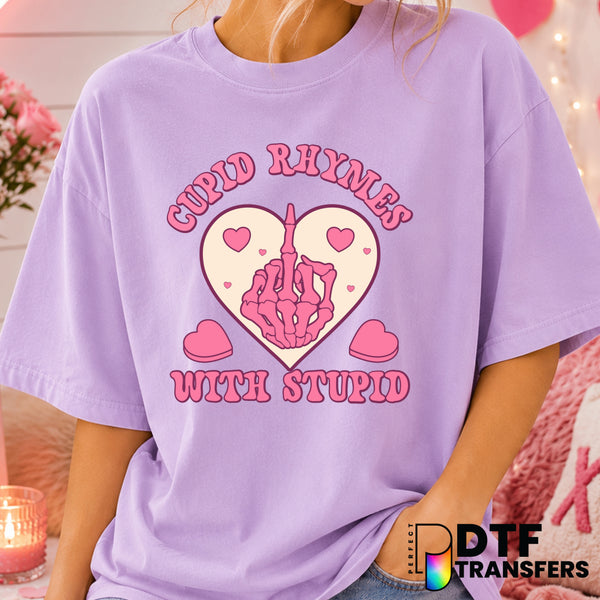 CUPID RHYMES WITH STUPID – Anti-Valentine's Day DTF Transfer (view 2 of 2) – by Perfect DTF Transfers – Premade DTF Transf...