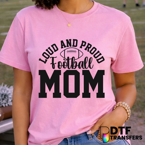 Loud and Proud Football Mom Varsity – Football DTF Transfer