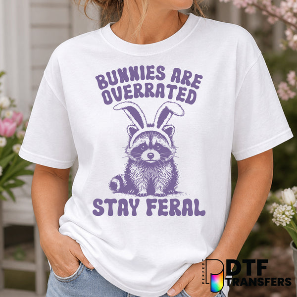 Bunnies are Overrated Stay Feral – Easter DTF Transfer