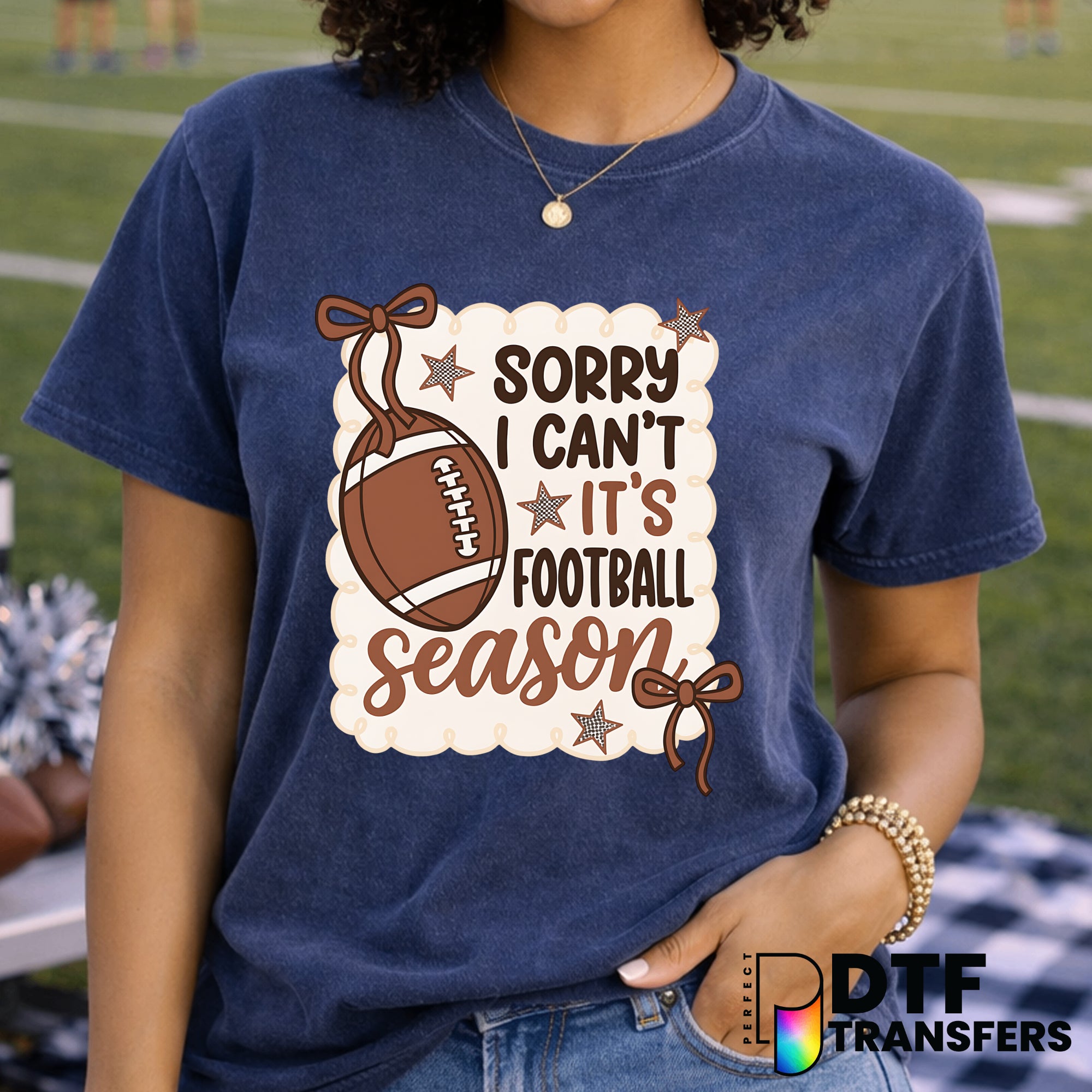 Sorry I Can't It's Football Season Coquette – Football DTF Transfer