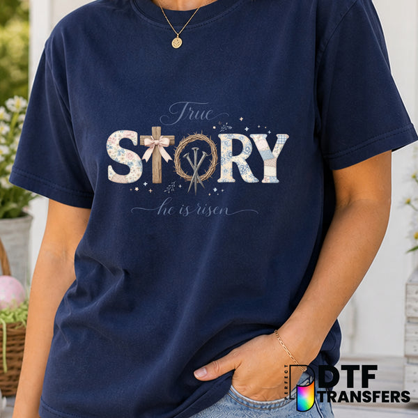 True Story He is Risen – Easter DTF Transfer