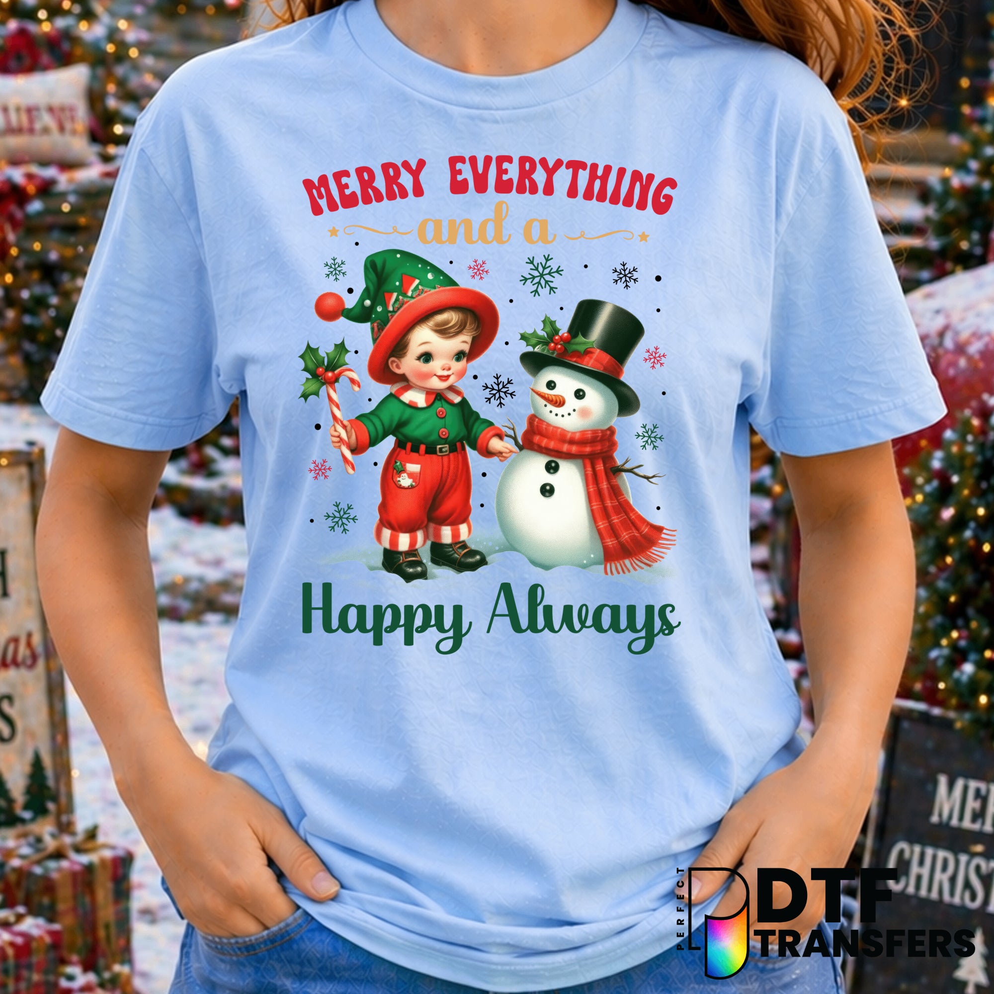 Merry Everything and A Happy Always – Christmas DTF Transfer