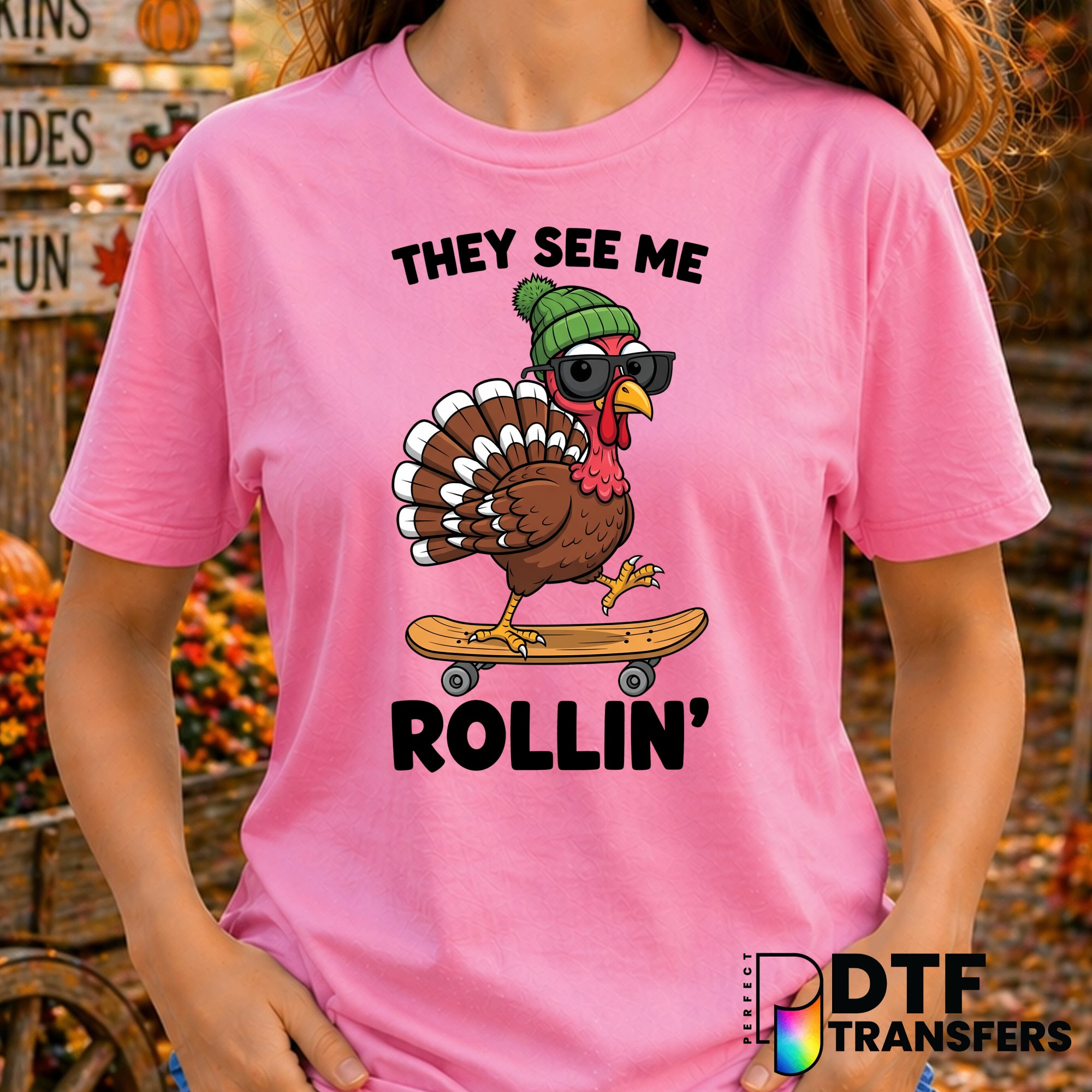They See Me Rollin' – Thanksgiving DTF Transfer