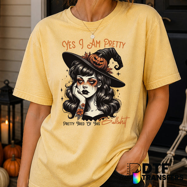 Yes I Am Pretty Tired of This Bullshit – Halloween DTF Transfer