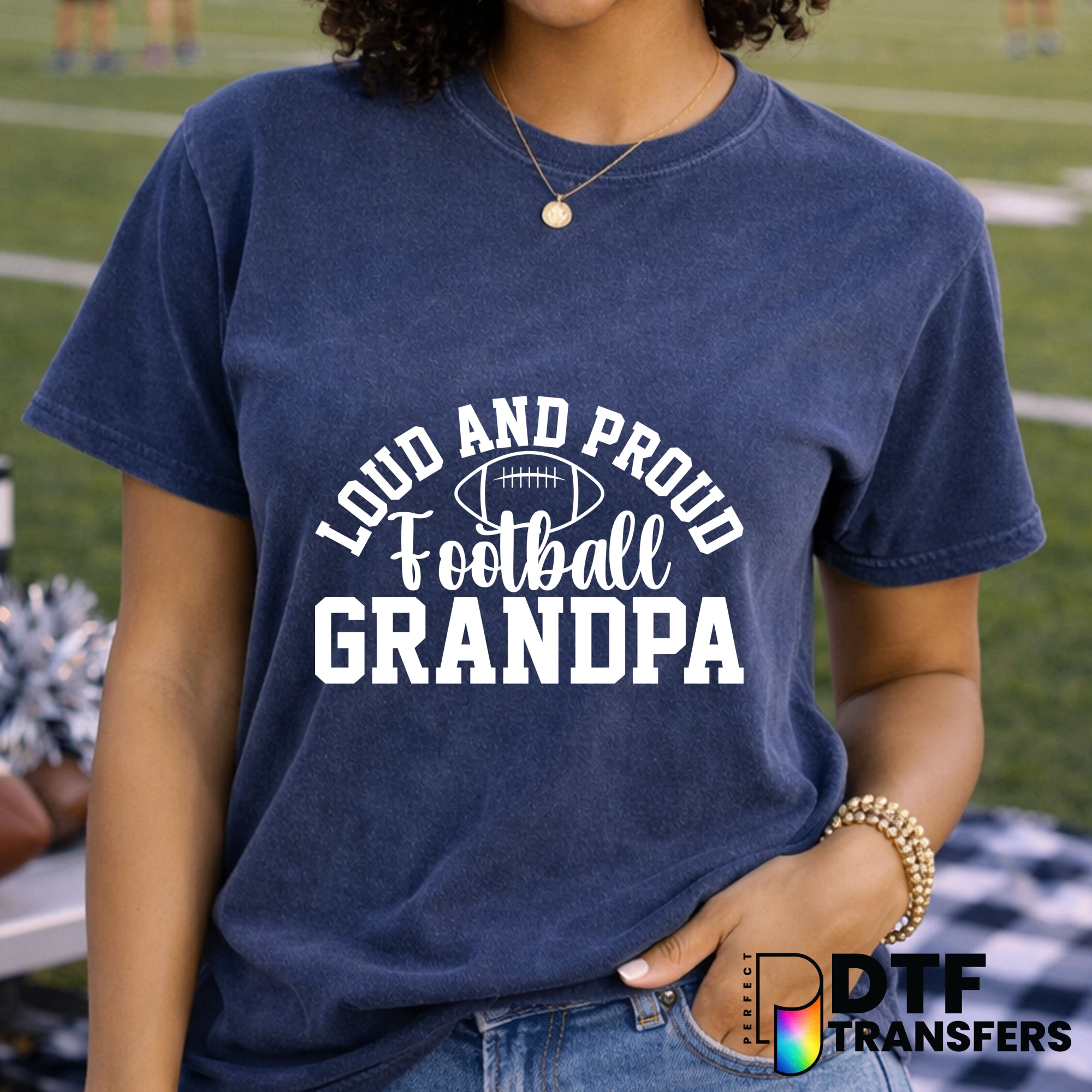 Loud and Proud Football Grandpa – Football DTF Transfer