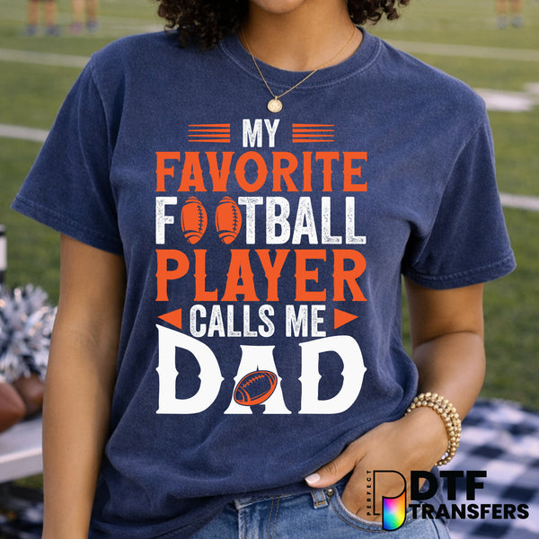 My Favorite Football Player Calls Me Dad – Football DTF Transfer