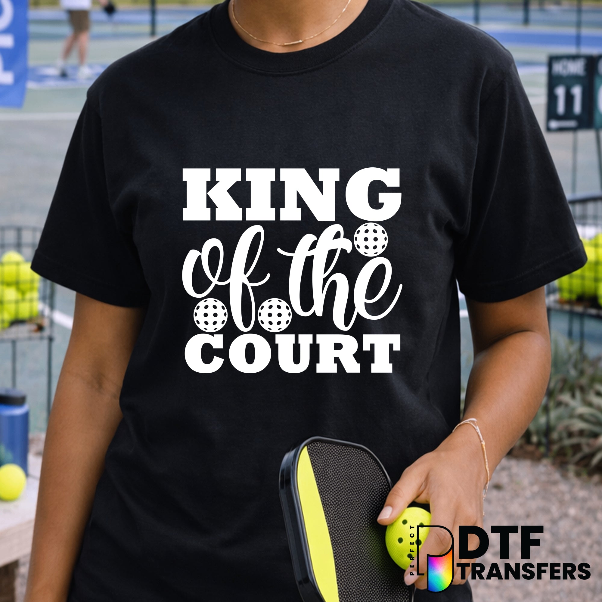 KING OF THE COURT – Pickleball DTF Transfer