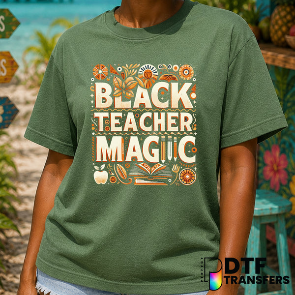 Black Teacher Magic – Black History Month DTF Transfer