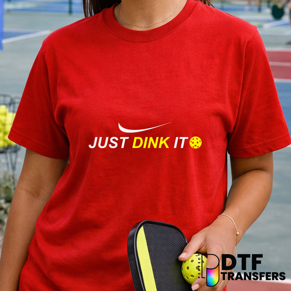 Just Dink It – Pickleball DTF Transfer