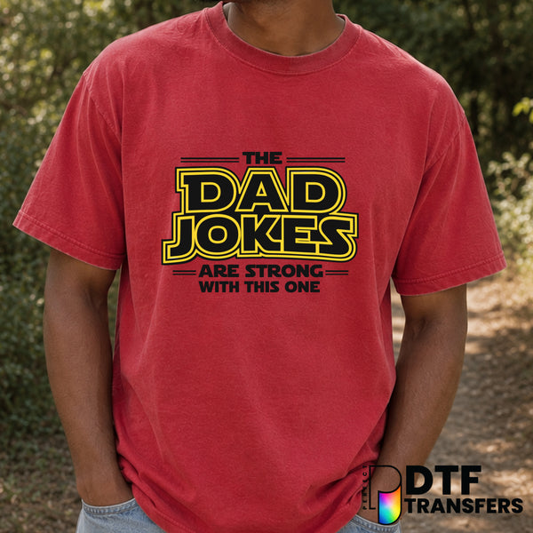 Dad Jokes Are Strong with This One – Father's Day DTF Transfer (view 1 of 2) – by Perfect DTF Transfers – Premade DTF Tran...