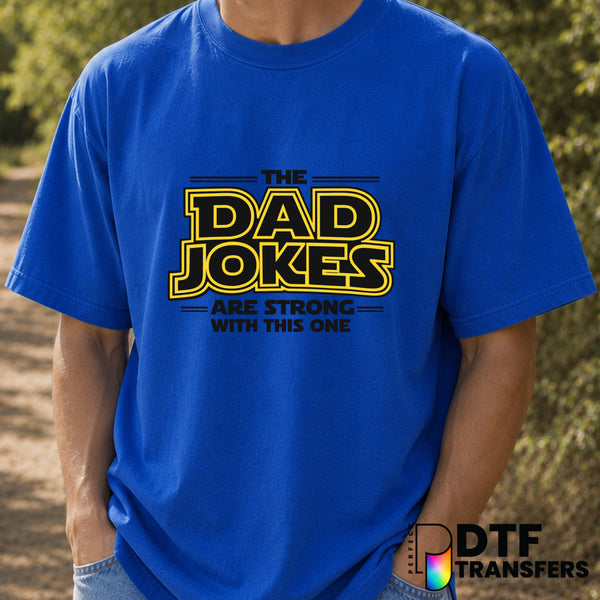 Dad Jokes Are Strong with This One – Father's Day DTF Transfer (view 2 of 2) – by Perfect DTF Transfers – Premade DTF Tran...