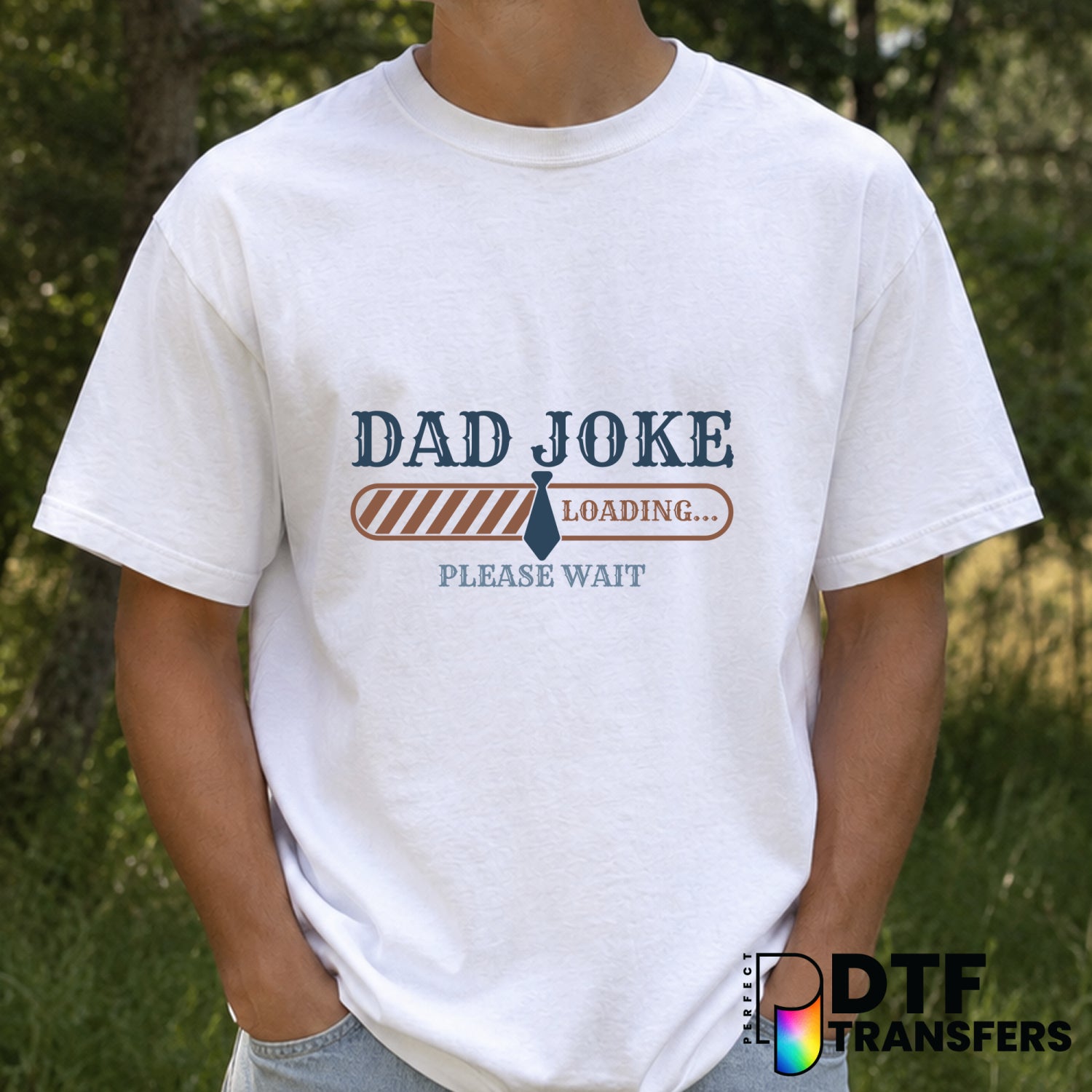 DAD JOKES LOADING... – Father's Day DTF Transfer – by Perfect DTF Transfers – Premade DTF Transfers – Father's Day, Dad
