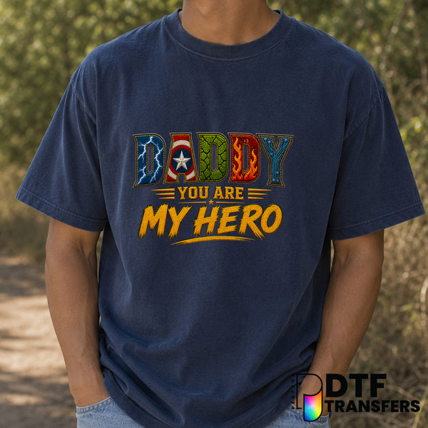 DADDY YOU ARE MY HERO – Father's Day DTF Transfer (view 2 of 2) – by Perfect DTF Transfers – Premade DTF Transfers – Fathe...