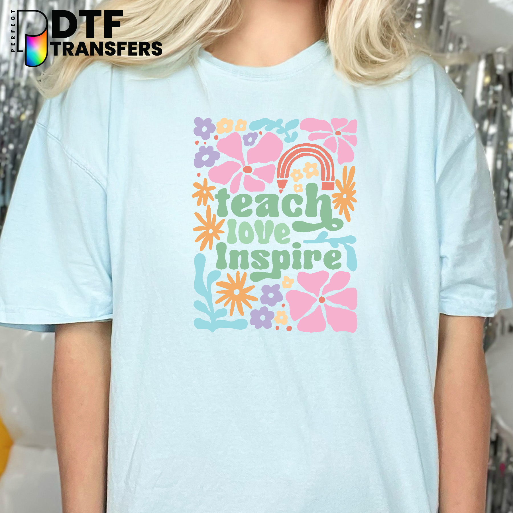 Teach Love Inspire Rainbow – Teacher DTF Transfer
