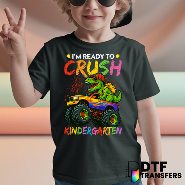 I'm Ready to Crush Kindergarten Dinosaur Monster Truck – Teacher DTF Transfer