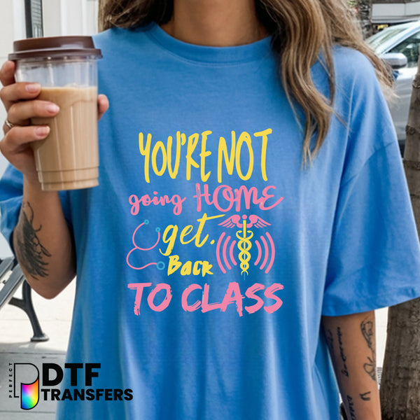 Funny School Nurse Get Back to Class – School Nurse DTF Transfer