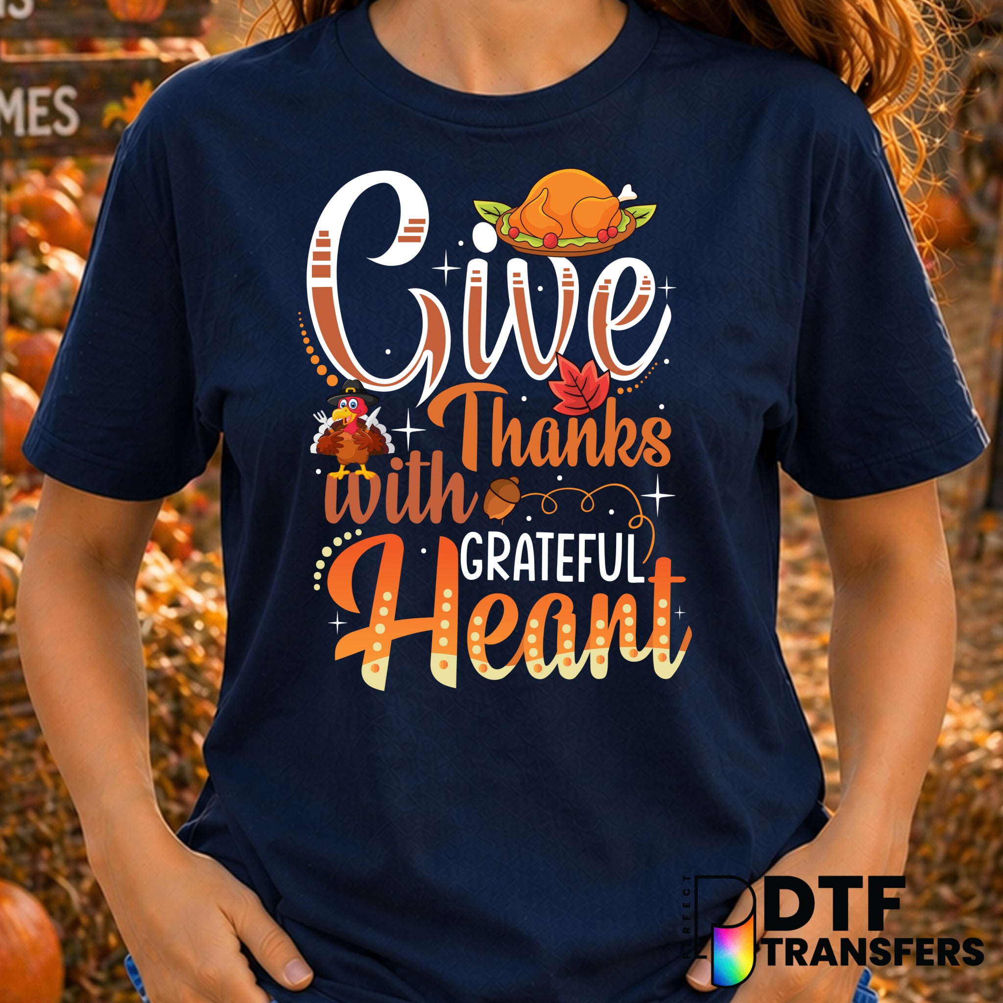 Give Thanks With A Grateful Heart – Thanksgiving DTF Transfer